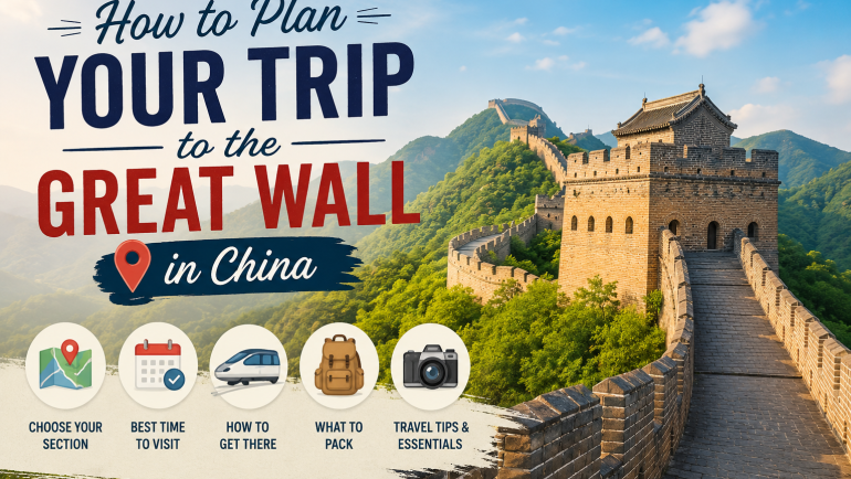 How to Plan Your Trip to the Great Wall in China